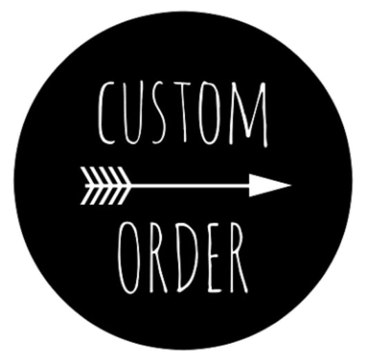 Custom Orders